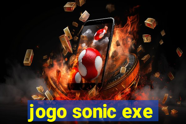 jogo sonic exe